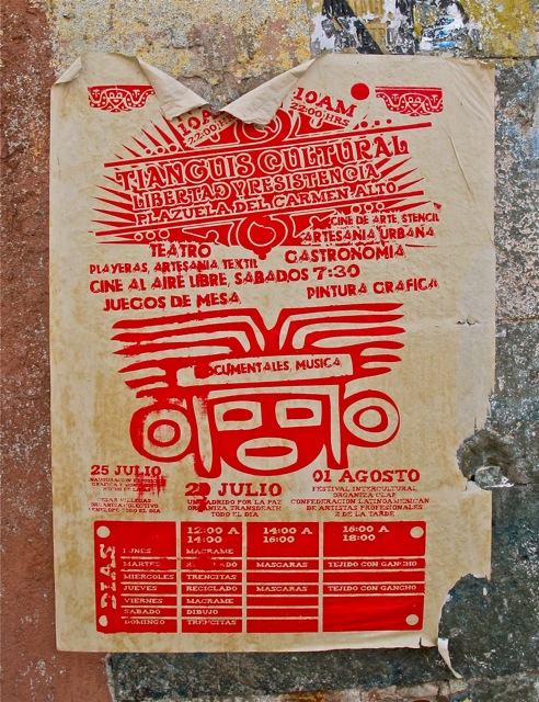 Poster pasted on side of building advertising "Tianguis Cultural; Libertad y Resistencia; Plazuela del Carmen Alto; 25 Julio - 01 Agosto"